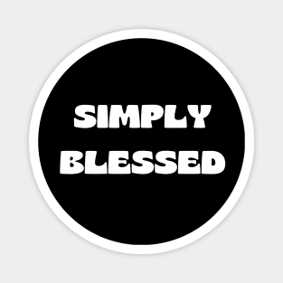 Simply blessed Magnet